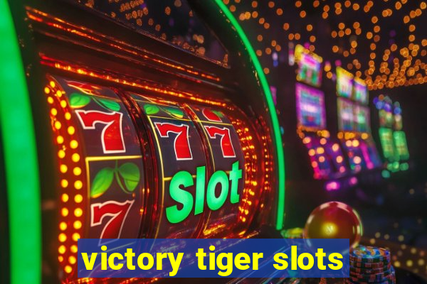 victory tiger slots